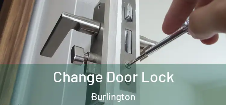  Change Door Lock Burlington